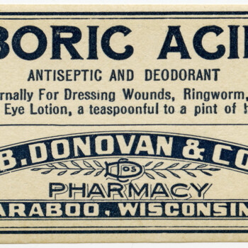 boric acid label, vintage pharmacy label, quack medicine ad, J B Donovan druggist, antique medical label