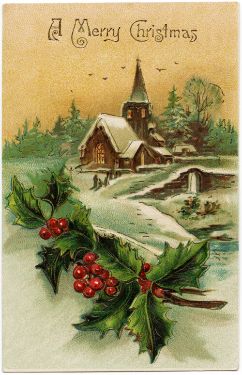 vintage Christmas postcard, snowy country church image, old fashioned christmas card, holly and berries illustration, vintage holiday clipart